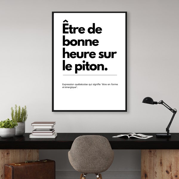 Affiche Murale, Être de bonne heure sur le piton, Art Mural Québécois, Déco Maison, Idée Cadeau, Expression Populaire, Humour