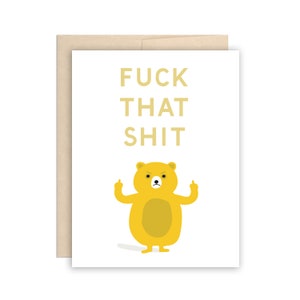 Tarjeta de felicitación divertida F*ck That Sh*t: tarjeta de oso haciendo un gesto con el dedo, tarjeta de amigo, tarjeta de simplemente porque sí, tarjeta de ruptura, tarjeta de Life Sucks, tarjeta de Galentine
