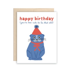 Trop mignonne pour être cette vieille carte d'anniversaire drôle de chat, carte d'anniversaire BFF, carte d'anniversaire de petite amie, carte liée à l'âge, carte d'anniversaire de chaton