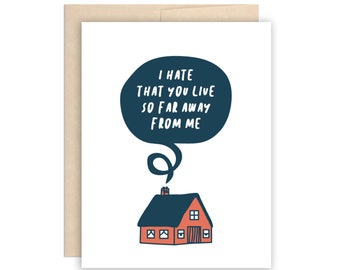 Hate That You Live So Far Away Cabin Card - Pandemic, Miss You, Covid-19 Card, I Miss You Card, Moving Card, Housewarming Card, New Home