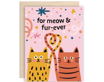 Cute Cat Pun Wedding Card, Meow & Furever Cat Card, Happy Anniversary Greeting Card, Happy Couple, Relationship Dating Card