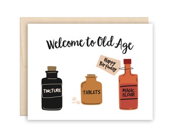 SALE Funny Old Age Birthday Card, Happy Birthday Greeting Card for friend, card for husband, for him, for her, - Welcome to Old Age Card