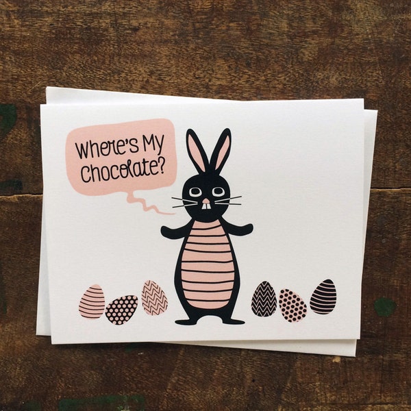 Easter Bunny Card - Funny Card - Where's My Chocolate? Rabbit & Easter Eggs