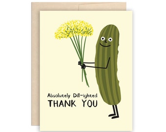 Cute Dill Pickle Thank You Greeting Card, Thanks Absolutely Dill-ighted Card, Cute Thank You Card, Cheerful Card, Punny Card
