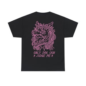 Tshirt ''Only dog can judge me'' immagine 3