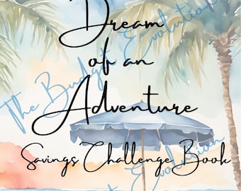 Dream of an Adventure Travel Savings Challenge Book, 12 Pgs of savings challenges and games, Vacation Savings, PDF Download A4 and A5 sizes
