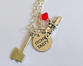 Itchy Tasty (chainsaw/ axe variation). Slogan necklace inspired by Resident Evil.