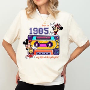 Disney Born In 1985 Shirt, Mickey And Minnie Birthday Shirt, Disneyland 40th Birthday 1985 Sweatshirt, Disney My Life Is Playlist Shirt