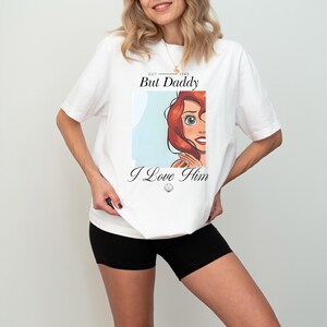 Disney The Little Mermaid Shirt, But Daddy I Love Him Shirt, Mermaid Est 1989 Sweatshirt, Princess Ariel Sweater, Valentines Ariel Hoodie