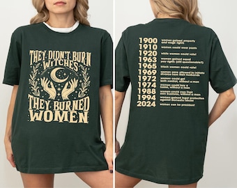 Chemise femme They Didn't Burn Witches They Burned, chemise féministe sorcière Salem, chemise patriarcat Enterrement, chemise Women Power, t-shirt droits des femmes