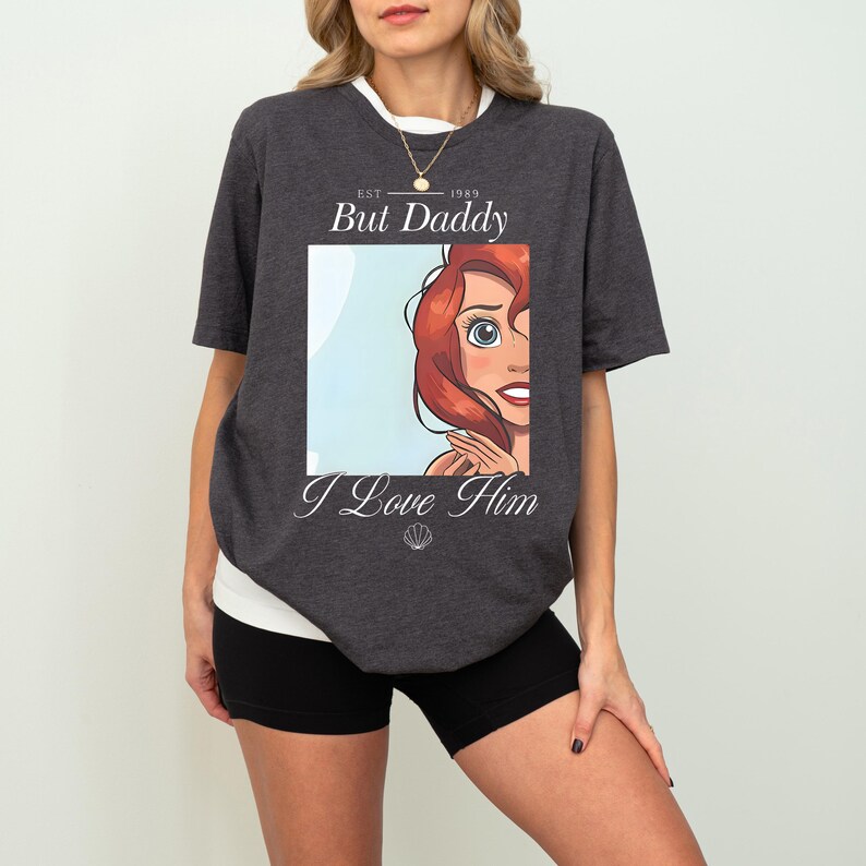 Disney The Little Mermaid Shirt, But Daddy I Love Him Shirt, Mermaid Est 1989 Sweatshirt, Princess Ariel Sweater, Valentines Ariel Hoodie