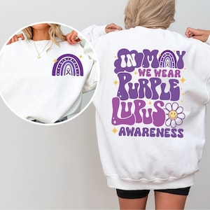 In May We Wear Purple Lupus Awareness Sweatshirt, Support Lupus Fighters Sweatshirt, Lupus Awareness Month Hoodie, Purple Ribbon For Lupus
