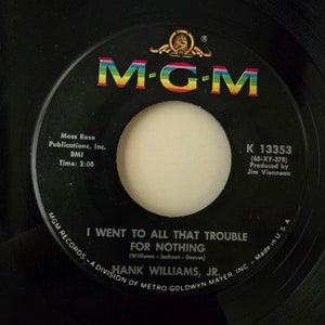 Hank Williams Jr., Vinyl 45 Record, MGM Records, Old Country Music, RARE, Songs: I Went To All That Trouble For Nothing & Mule Skinner Blues