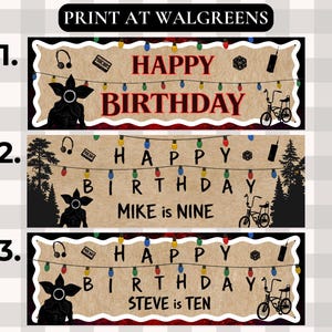 May include: Birthday banner with the text "HAPPY BIRTHDAY" in red, with the words "MIKE is NINE" and "STEVE is TEN" on separate banners. The banners feature images of a Demogorgon, a bicycle, and string lights.