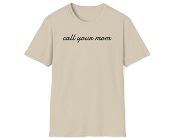 T-shirt Appelez votre maman : parce que maman sait ce qu'il y a de mieux !