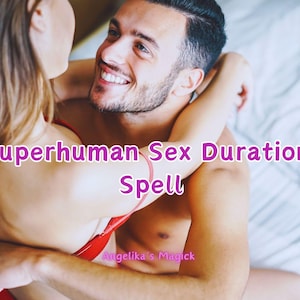 Superhuman Sex Stamina Spell: Last Longer, Stronger Performance (Digital Report)