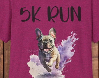 French Bulldog, Frenchie, 5k run, Dog mom, Dog dad,Marathon runner,Trail running,French Bulldog lover,Frenchie mom, Unisex Softstyle T-Shirt