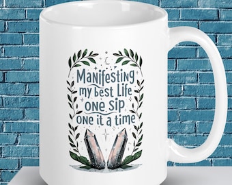Manifesting My Best Life Mug – 15oz | Spiritual Coffee Cup | Law of Attraction Gift | Positive Vibes Mug | Self-Care Affirmation Cup