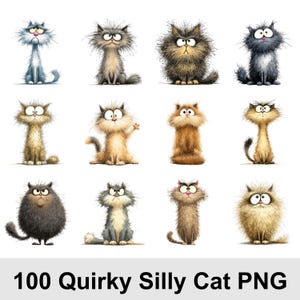 May include: A collection of twelve quirky, silly cat illustrations in various colors and poses. The cats have exaggerated features and expressive faces. The text at the bottom reads "100 Quirky Silly Cat PNG".