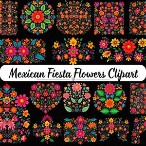 May include: A collection of colorful Mexican fiesta flower clipart designs. The designs feature vibrant flowers in shades of red, orange, yellow, pink, and blue, arranged in various shapes and patterns. The text "Mexican Fiesta Flowers Clipart" is displayed.