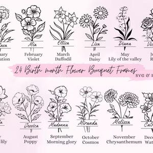 May include: Black and white line art of 12 different floral bouquets, each labeled with a name and birth month flower. The text "24 Birth month Flower Bouquet Frames" is in the center. The flowers include carnation, violet, daffodil, daisy, lily of the valley, rose, water lily, poppy, morning glory, cosmos, chrysanthemum, and water lily.