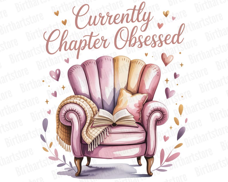Pode incluir: Ilustra&ccedil;&atilde;o em aquarela de uma poltrona rosa com um livro aberto, uma almofada e um cobertor. O texto "Currently Chapter Obsessed" est&aacute; escrito acima da cadeira, com cora&ccedil;&otilde;es e estrelas espalhadas.