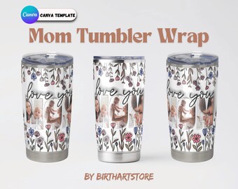 May include: A set of three stainless steel tumblers with lids. Each tumbler features a floral design with the words "love you" and a collage of photos. The words "Mom Tumbler Wrap" are at the top.