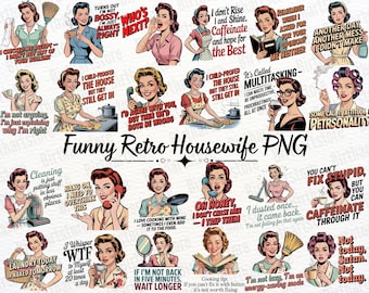 Funny Retro Housewife PNG Bundle | 40 Sarcastic Vintage Clipart Designs for Sublimation | Commercial Use Tshirt Design Digital Download
