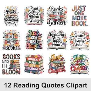 May include: A collection of 12 reading quotes clipart designs. Each design features a stack of books with floral accents and text such as "Books grow beautiful minds" and "Just one more chapter."