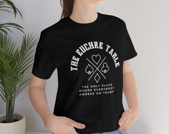 Euchre Shirt | Funny Euchre Shirt | Funny Euchre T Shirt | Euchre Trump Shirt | Euchre Accessories | Euchre Gift Ideas