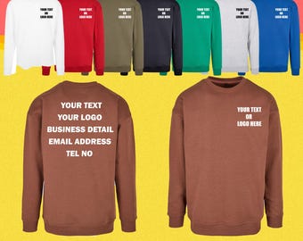 Personalised Build Your Brand Printed Sweat Crew Neck Casual Unisex Staff Custom Text Logo Workwear Jumper