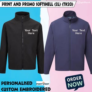 May include: Two softshell jackets, one black and one navy blue, are shown. Each jacket has a full-length zip and a mock neck collar. The text "Your Text Here" is printed on the chest of each jacket. The bottom of the image reads "Personalised Custom Embroidered".