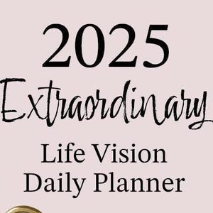 Digital 2025 Extraordinary Life Vision Daily Planner AFISA Elements® Mastery Key Adele Frost LLC