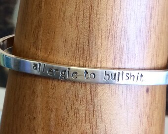 Hand Stamped Sterling Silver Allergic To Bullshit Cuff