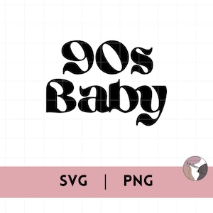 90s baby SVG / PNG | For personnalisation, T-shirt, stickers and much more