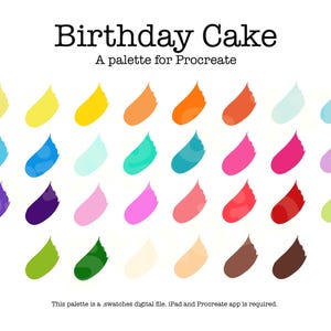 May include: A digital palette for Procreate with 24 colour swatches in a teardrop shape. The palette is titled "Birthday Cake".