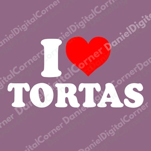 I Love Tortas PNG, Funny Foodie Design with Bold Statement for Digital Art Fans and Mexican Snack Lovers