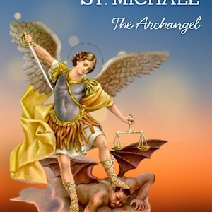 May include: A religious print featuring St. Michael the Archangel with wings, holding a sword and scales, standing over a fallen figure. The text reads Prayer to ST. MICHAEL The Archangel. The background is a gradient of blue, orange, and black.
