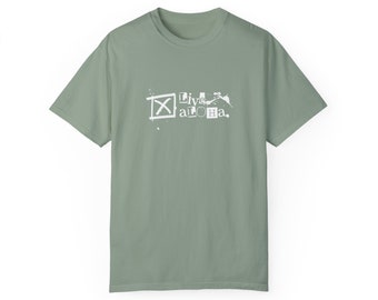 X Live Aloha - Adult Unisex Garment-dyed T-shirt - Etsy