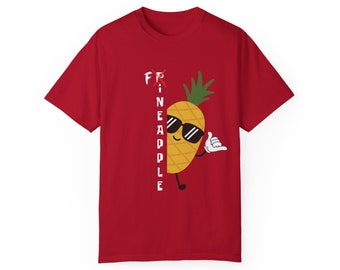 Fineapple! - Adults Unisex Garment-Dyed T-shirt