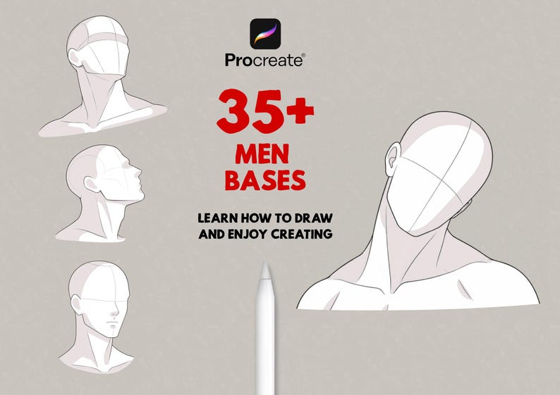 May include: A digital drawing guide featuring four line art head and neck poses. The text reads Procreate 35+ MEN BASES LEARN HOW TO DRAW AND ENJOY CREATING. A white stylus is positioned vertically at the bottom center of the image.