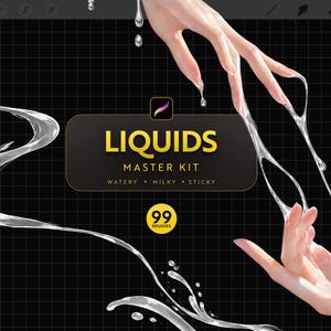 May include: A digital art brush set titled LIQUIDS MASTER KIT with 99 brushes. The graphic features realistic illustrations of clear, viscous liquid strands stretching between two hands against a dark grid background with droplets.