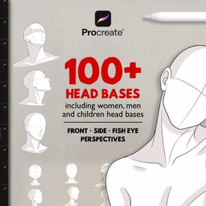 May include: A digital drawing guide featuring 100+ head bases for Procreate, including various perspectives like front, side, and fish eye views. The text reads 100+ HEAD BASES including women, men and children head bases FRONT SIDE FISH EYE PERSPECTIVES.