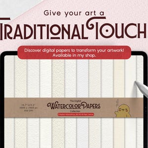 Może przedstawiać: Ekran tabletu cyfrowego wyświetla kolekcję pr&oacute;bek teksturowanego papieru akwarelowego w kolorze białym i złamanej bieli. Tekst brzmi: Give your art a TRADITIONAL TOUCH, Discover digital papers to transform your artwork! Available in my shop, oraz The Digital WATERCOLOR PAPERS Collection 16,7"x23,3" 5000 x 7000 px 300 DPI.