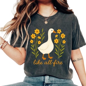 All Fire Goose Shirt, Adorable Goose Design, I Love You, Goose Love, Book Lover, Book Inspired, Bookish Gift, Sunrise On The Reaping