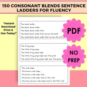 May include: A printable worksheet with three sets of sentence ladders for practicing consonant blends. The worksheet features sentences about a skunk, a frog, and a crab. The title of the worksheet is "150 Consonant Blends Sentence Ladders for Fluency". The text "Instant Download Print & Use Today!" is in the top left corner. The text "PDF" is in a pink circle in the top right corner. The text "NO PREP" is in a pink circle in the bottom right corner.
