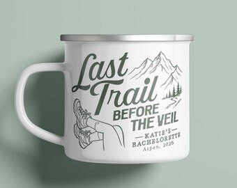 Hiking Bachelorette Mug Personalized Last Trail Before The Veil Enamel Mug Glamping Bach Party Gift For Bridesmaid Camp Mug For Bride To Be