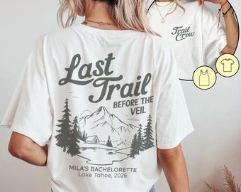Custom Camp Bachelorette Shirt Last Trail Before The Veil T-Shirt Matching Mountain Bridal Party Tee Personalized Hiking Tank Top For Bride