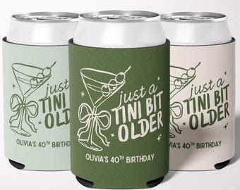 Tini Bit Older Can Cooler Personalized Birthday Decor Martini Themed Party Favor For Woman Birthday Cocktail Party Can Sleeve 30th 40th 50th