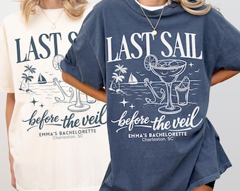 Last Sail Before The Veil Bachelorette Shirt Matching Cruise Bridesmaid Tshirt Nautical Bridal Shower Outfit Custom Boat Bridal Party Tee